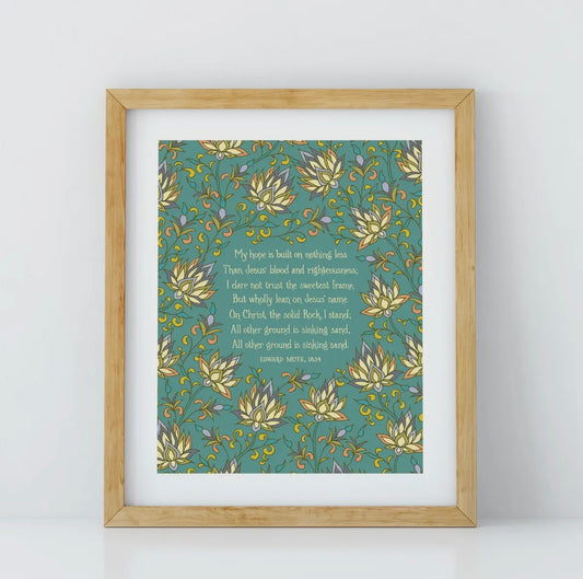 My Hope is Built on Nothing Less Hymn Art Print